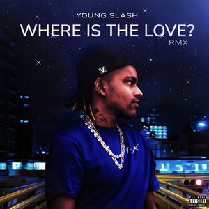 WHERE IS THE LOVE? (RMX|Explicit)