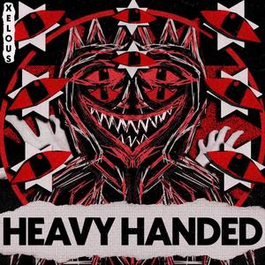 Heavy Handed (Explicit)