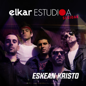 Elkar Estudioa Sesioak - Eskean Kristo (Zuzenean)