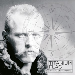 Titanium Flag: Remastered & Expanded