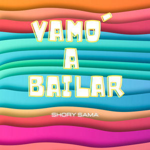 Vamo' a Bailar (Explicit)