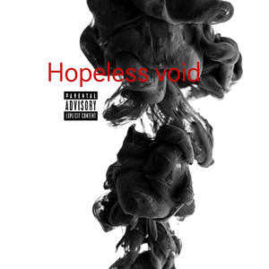 Hopeless Void (Explicit)