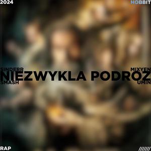 Niezwykła Podróż (feat. Mixyen) (Explicit)