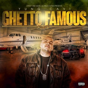 Ghetto Famous (Explicit)