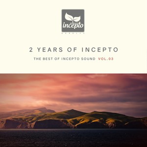 2 Years of Incepto, Vol. 3