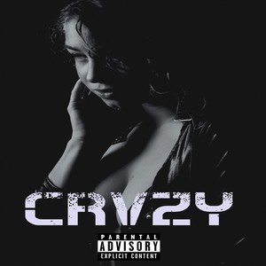 Crvzy (feat. Jordan Xo) (Explicit)