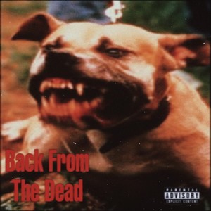 Back From The Dead (Explicit)