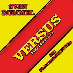 Versus Party Edition, Vol. 2 (Sven Rummel vs. Plattenschubser)