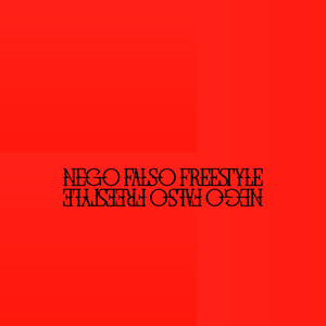 Nego Falso Freestyle (Explicit)