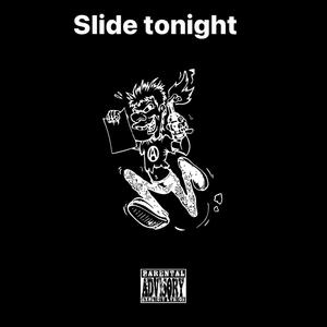 Slide tonight (Explicit)