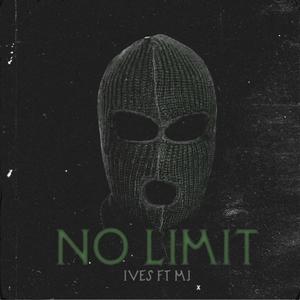 NO LIMIT (feat. MJ.G) [Explicit]