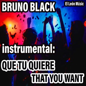 Que Tu Quiere (Instrumental)