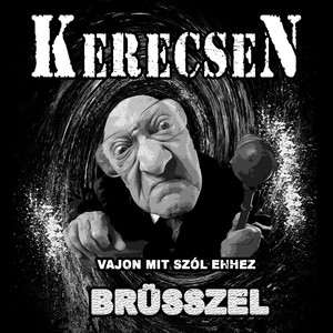 Vajon mit szól ehhez Brüsszel?