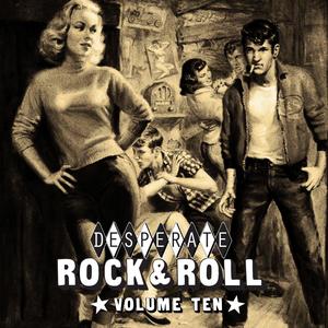 Desperate Rock'n'roll Vol. 10, Rockin' Scorchin' Sizzlers