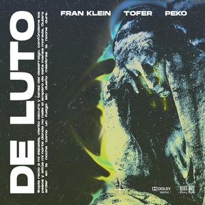 De Luto(feat. Fran Klein, ToferRotten & Peko) (Explicit)