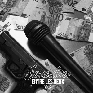 Entre les deux, Vol. 2 (Explicit)