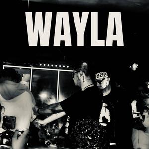 WAYLA (Explicit)