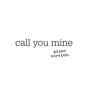 Call You Mine (Piano Version)