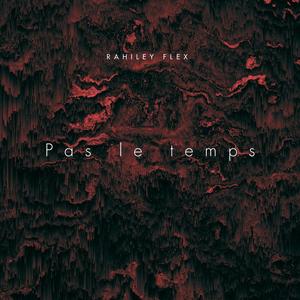 Pas le temps (Explicit)