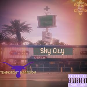 Sky City (feat. CC Sharp) [Explicit]