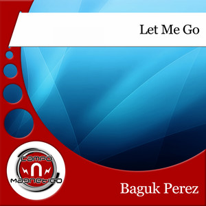 Let Me Go (Original Mix)