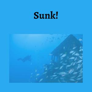 Sunk!