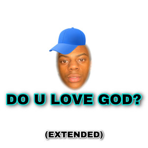Do U Love God? (Extended|Explicit)