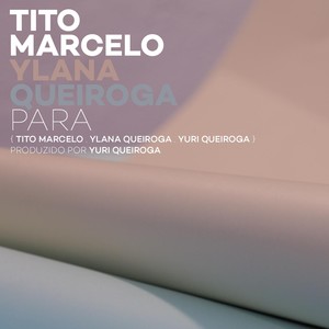 Para (feat. Ylana Queiroga)