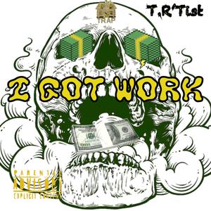 I got work (Explicit)