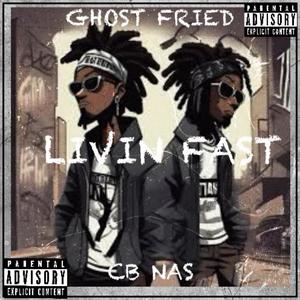 Livin Fast (feat. CB Nas) [Explicit]