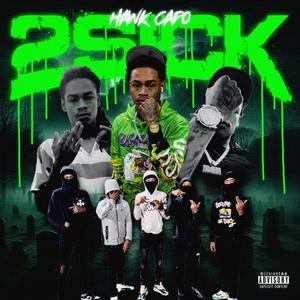 2 Sick (Explicit)