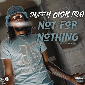 Not For Nothing (Explicit)