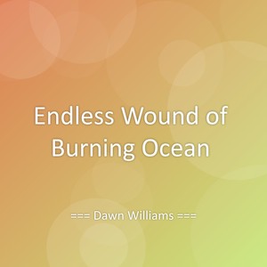 Endless Wound of Burning Ocean