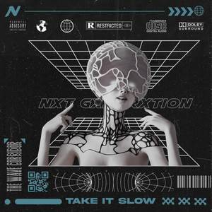 TAKE IT SLOW (Explicit)