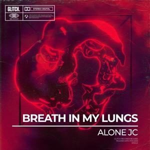 Breath In My Lungs