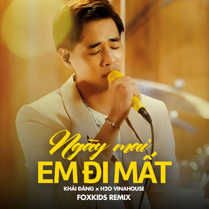 Khải Đăng - Ngày Mai Em Đi Mất (Remix)