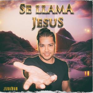 Se llama Jesus (feat. Jonathan)