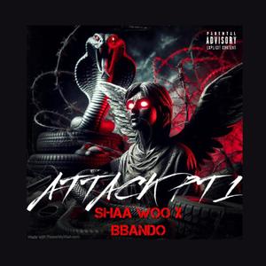 ATTACK Pt. 1 (feat. SHA WOO) [Explicit]