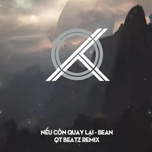 Nếu Có Quay Lại (QT Beatz Remix)