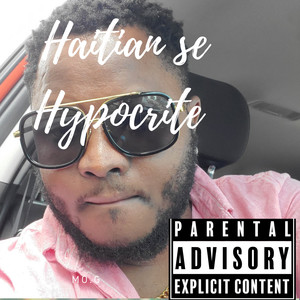 Haitian Se Hypocrite (Explicit)