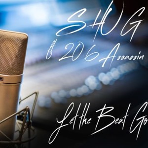 Let the Beat Go(feat. 206 Assassin) (Explicit)