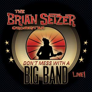 Don't Mess With A Big Band: Live!