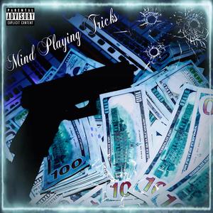 Mind Playing Tricks (Explicit)