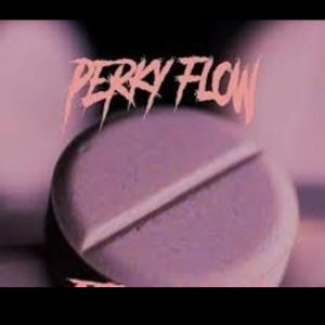 Perky Flow (feat. Pablowalkinnshi) [Explicit]