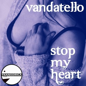 Stop My Heart (Original Mix)
