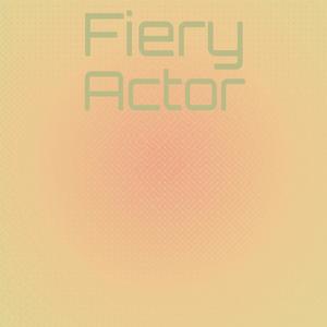 Fiery Actor