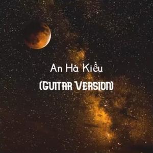 An Hà Kiều (feat. 宋冬野) [Guitar Version]