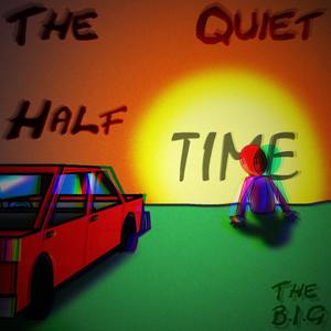 The Quiet Half Time