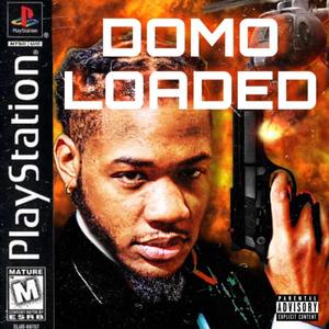 DOMO LOADED (Explicit)