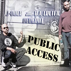 PUBLIC ACCESS J-Duce and B.I. Lectric Presents (Explicit)